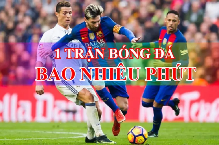 Những Quy Định Về Thời Gian Trận Đấu Bóng Đá Theo Luật Quốc Tế
